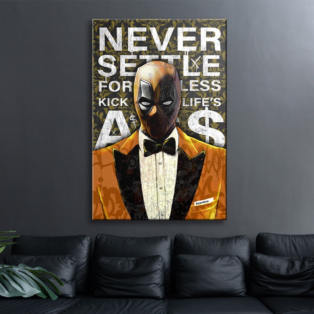 NEVER SETTLE FOR LESS - REBHORN DESIGN