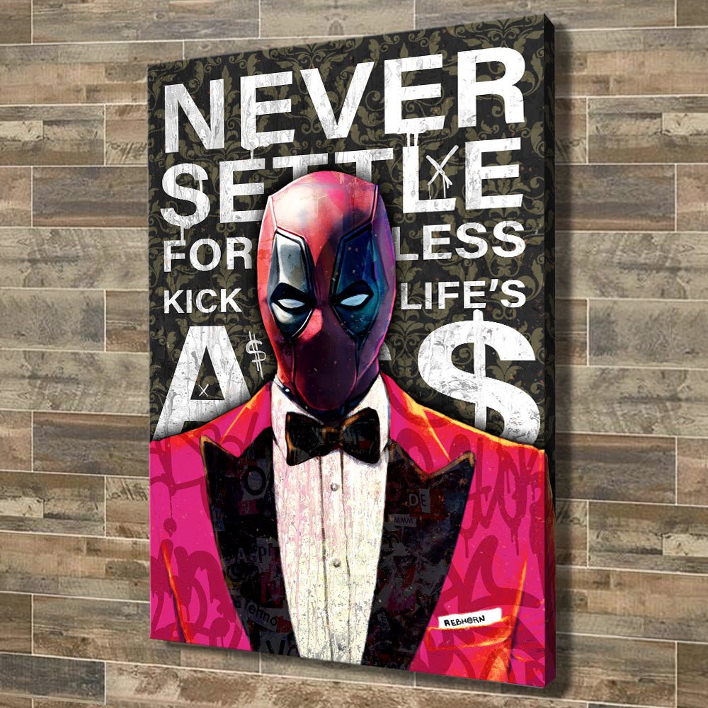 NEVER SETTLE FOR LESS - REBHORN DESIGN