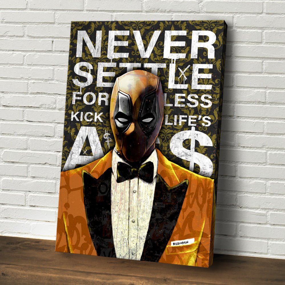 NEVER SETTLE FOR LESS - REBHORN DESIGN