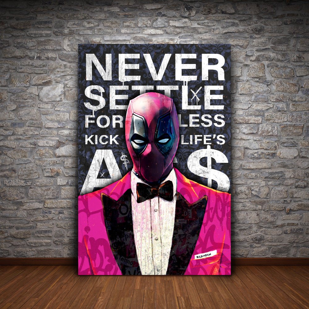 NEVER SETTLE FOR LESS - REBHORN DESIGN