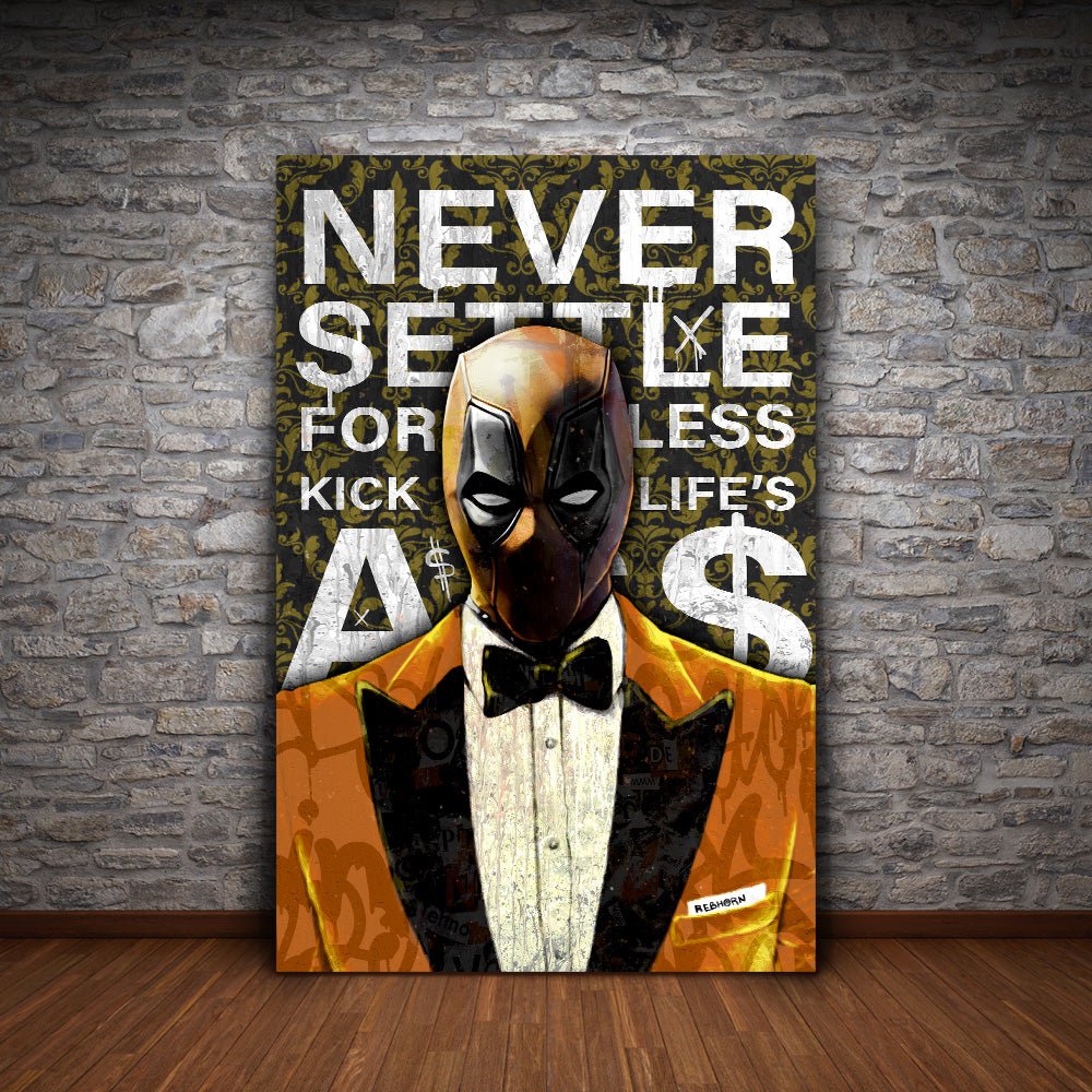 NEVER SETTLE FOR LESS - REBHORN DESIGN