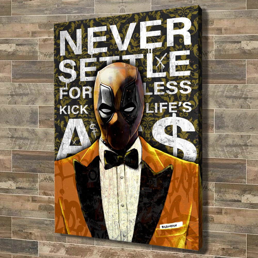 NEVER SETTLE FOR LESS - REBHORN DESIGN