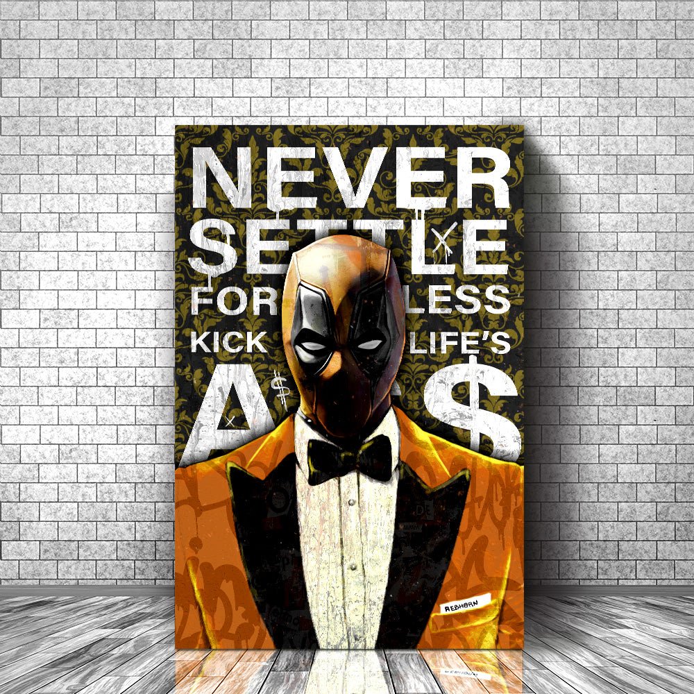 NEVER SETTLE FOR LESS - REBHORN DESIGN