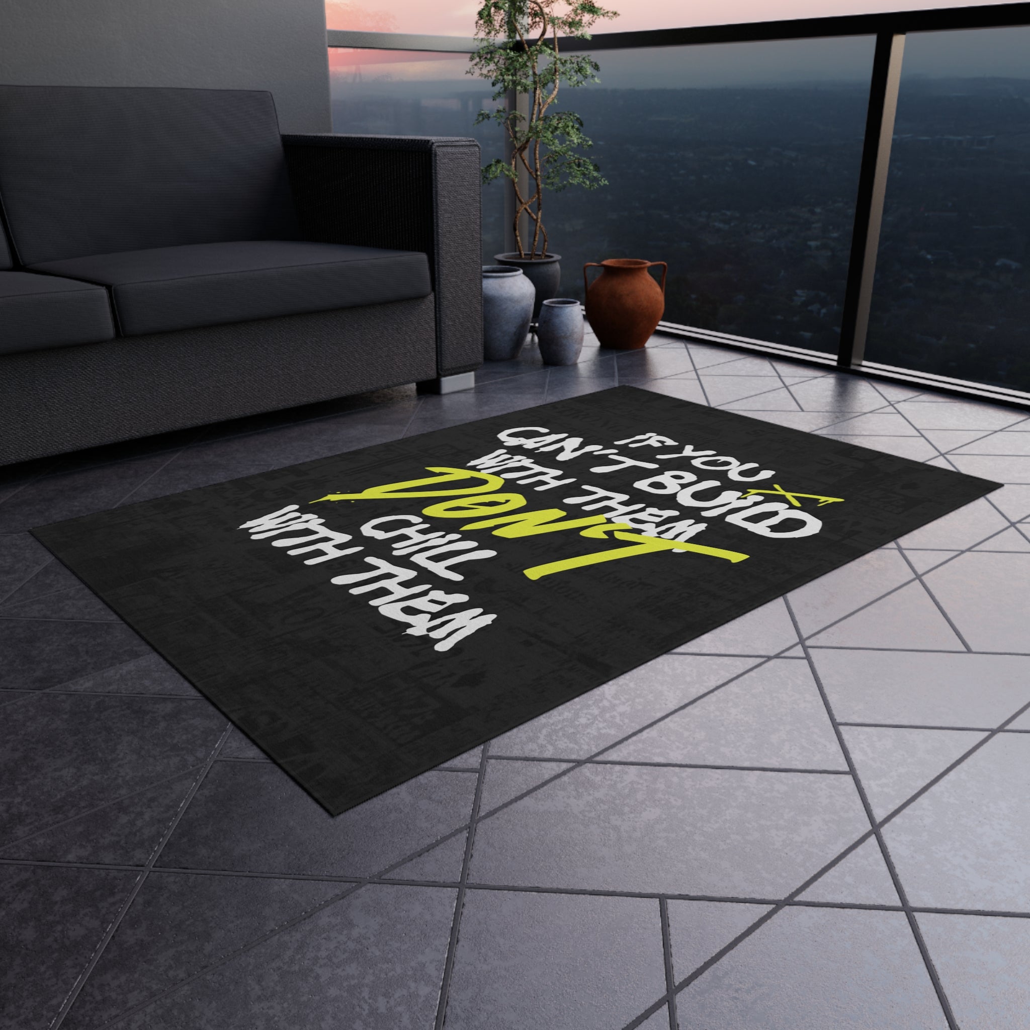 If You Can't Build With Them Don't Chill With Them Rug - REBHORN DESIGN