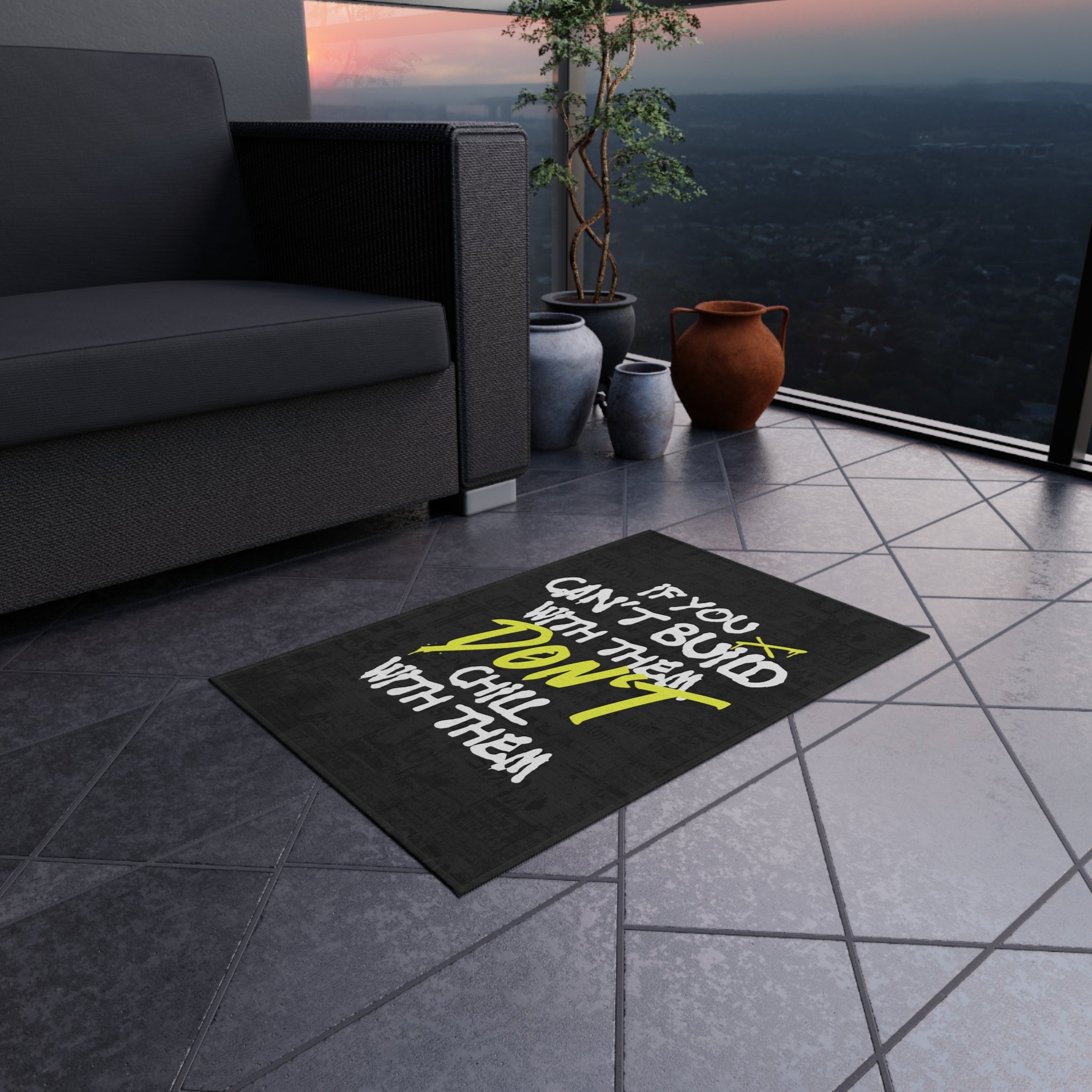 If You Can't Build With Them Don't Chill With Them Rug - REBHORN DESIGN